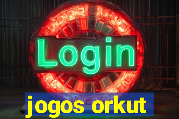 jogos orkut